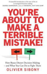 You'Re About to Make a Terrible Mistake! (ISBN: 9781800750333)