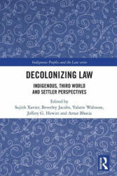 Decolonizing Law: Indigenous Third World and Settler Perspectives (ISBN: 9780367751883)