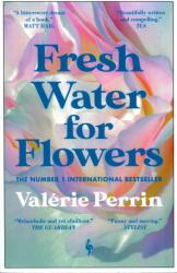 Fresh Water for Flowers - Valerie Perrin (ISBN: 9781787703117)