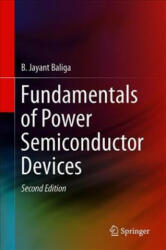 Fundamentals of Power Semiconductor Devices - B. Jayant Baliga (ISBN: 9783319939872)