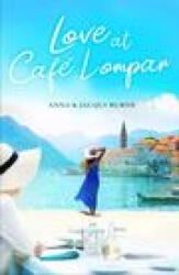 Love At Cafe Lompar - Anna Burns, Jacqui Burns (ISBN: 9781912905379)