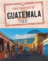 Your Passport to Guatemala (ISBN: 9781398215085)