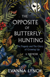 Opposite of Butterfly Hunting - Evanna Lynch (ISBN: 9781472283016)