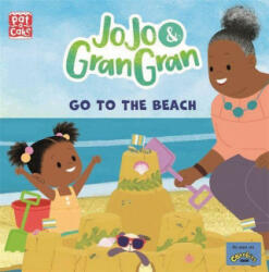 JoJo & Gran Gran: Go to the Beach - PAT-A-CAKE (ISBN: 9781526383372)