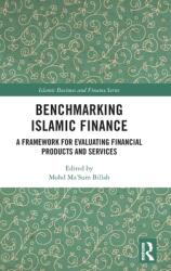 Benchmarking Islamic Finance: A Framework for Evaluating Financial Products and Services (ISBN: 9780367546465)