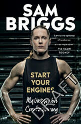 Start Your Engines - Sam Briggs (ISBN: 9781529105919)