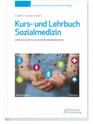 Kurs- und Lehrbuch Sozialmedizin - Christina B. Kreiner, Rainer G. Diehl (ISBN: 9783769106275)