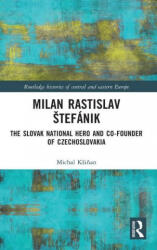 Milan Rastislav Stefanik - Michal Ksinan (ISBN: 9780367550059)