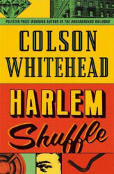 Harlem Shuffle - Colson Whitehead (ISBN: 9780708899441)