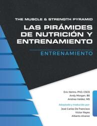The Muscle and Strength Pyramid: Entrenamiento (Las Pirámides de Nutrición y Entrenamiento) (Spanish Edition) - Softcover - ANDY MORGAN (ISBN: 9781689004527)