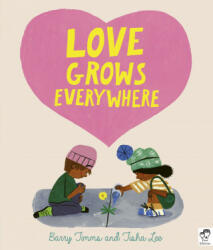 Love Grows Everywhere - BARRY TIMMS (ISBN: 9780711264205)