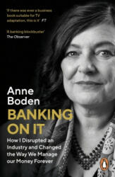 Banking On It - Anne Boden (ISBN: 9780241453599)