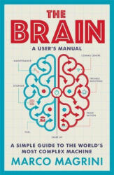 Brain: A User's Manual - Marco Magrini (ISBN: 9781780725055)