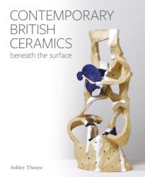 Contemporary British Ceramics (ISBN: 9781785008887)