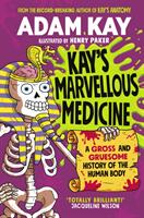 Kay's Marvellous Medicine - Adam Kay (ISBN: 9780241508527)