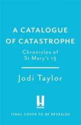Catalogue of Catastrophe - JODI TAYLOR (ISBN: 9781472286895)