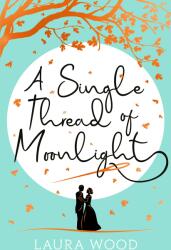 Single Thread of Moonlight (ISBN: 9780702303234)