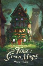 The Time of Green Magic (ISBN: 9781534462779)
