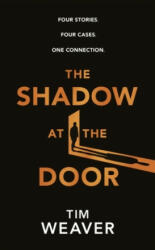 Shadow at the Door - Tim Weaver (ISBN: 9780241541326)