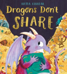Dragons Don't Share PB - Nicola Kinnear (ISBN: 9781407199634)
