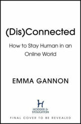 Disconnected - Emma Gannon (ISBN: 9781529373127)