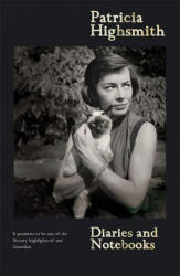 Patricia Highsmith: Her Diaries and Notebooks - HIGHSMITH, PATRICIA (ISBN: 9781474617604)