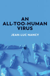 All-Too-Human Virus - Jean-Luc Nancy (ISBN: 9781509550227)