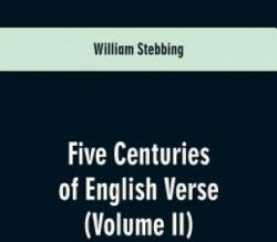 Five Centuries of English Verse - William Stebbing (ISBN: 9789353600822)