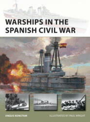 Warships in the Spanish Civil War - Angus Konstam (ISBN: 9781472848666)