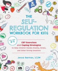 The Self-Regulation Workbook for Kids (ISBN: 9781646041831)