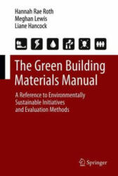 Green Building Materials Manual - Liane Hancock, Meghan Lewis (ISBN: 9783030648879)