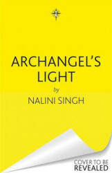 Archangel's Light - Nalini Singh (ISBN: 9781473231467)