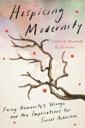 Hospicing Modernity (ISBN: 9781623176242)
