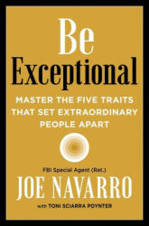 Be Exceptional - Joe Navarro, Toni Sciarra Poynter (ISBN: 9780063113473)