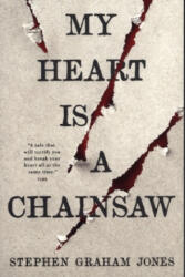 My Heart is a Chainsaw - Stephen Graham Jones (ISBN: 9781789098099)