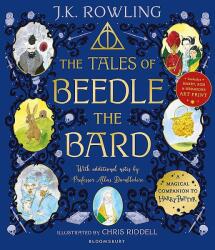 Tales of Beedle the Bard - Illustrated Edition - Rowling J. K. Rowling (ISBN: 9781526637895)