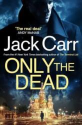 Only the Dead - JACK CARR (ISBN: 9781398508286)