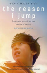 Reason I Jump: one boy's voice from the silence of autism - Naoki Higashida (ISBN: 9781529375701)