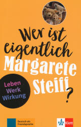 Wer ist eigentlich Margarete Steiff? (ISBN: 9783126742221)