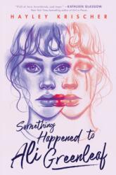 Something Happened to Ali Greenleaf (ISBN: 9780593114131)