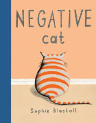 Negative Cat - Sophie Blackall (ISBN: 9780399257193)