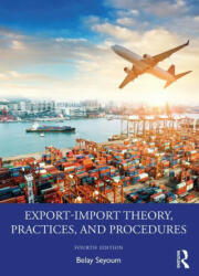 Export-Import Theory, Practices, and Procedures - Seyoum, Belay (ISBN: 9780367896782)