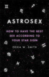 Astrosex - Erika W. Smith (ISBN: 9781398706576)