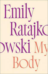 My Body - Emily Ratajkowski (ISBN: 9781529415896)