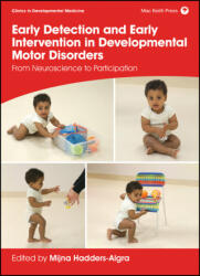 Early Detection and Early Intervention in Developmental Motor Disorders - From Neuroscience to Participation - M Hadders-Algra (ISBN: 9781911612438)