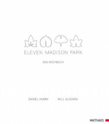 Eleven Madison Park - Will Guidara (ISBN: 9783985410071)