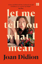 Let Me Tell You What I Mean - Joan Didion (ISBN: 9780008451783)