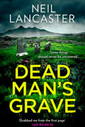 Dead Man's Grave - NEIL LANCASTER (ISBN: 9780008470357)