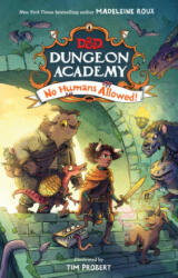 Dungeons & Dragons: Dungeon Academy: No Humans Allowed! - Timothy Probert (ISBN: 9780063039124)