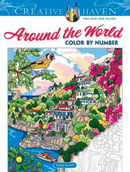 Creative Haven Around the World Color by Number - George Toufexis (ISBN: 9780486846989)